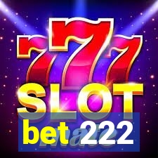 bet 222